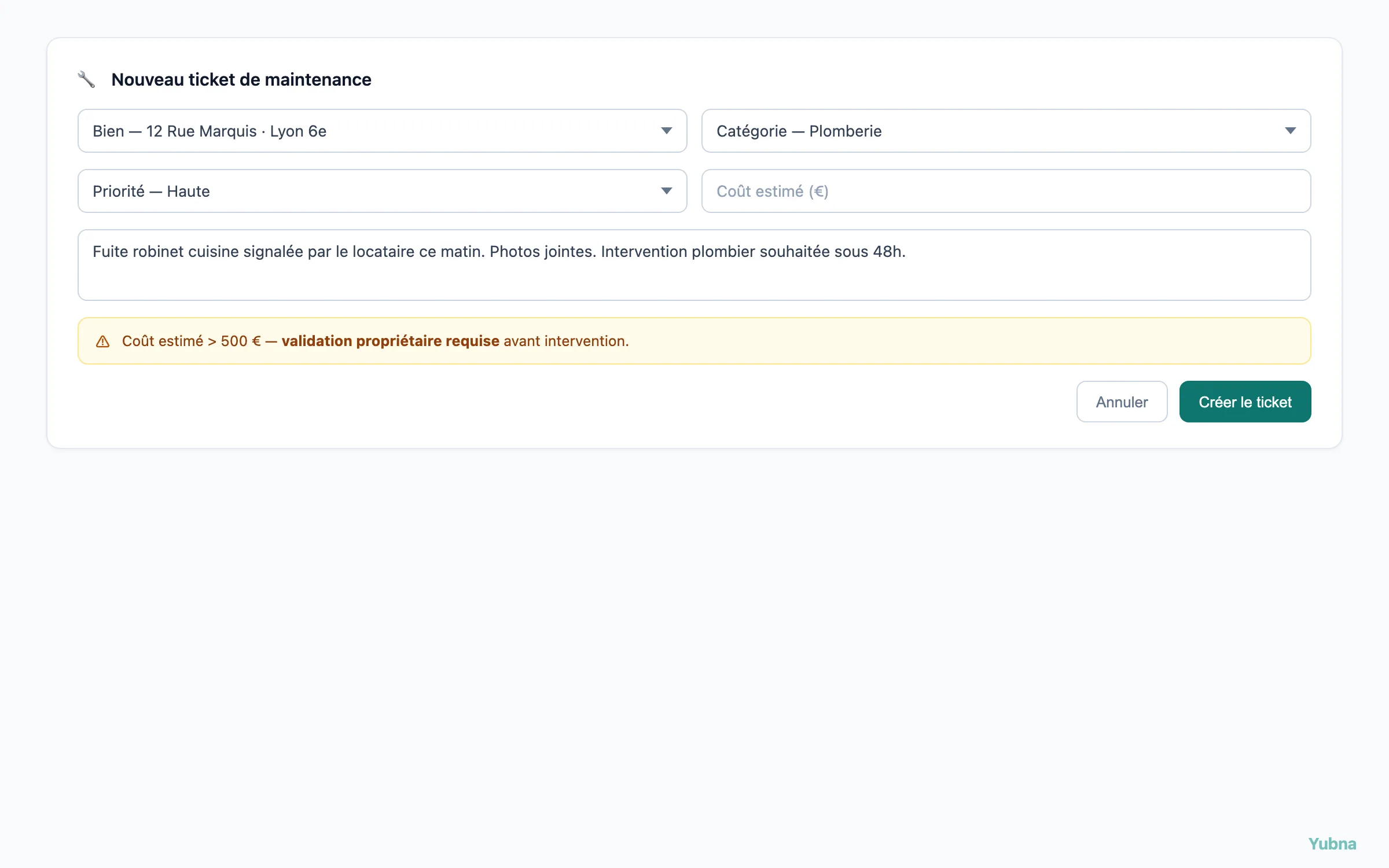 Yubna optimise Créer un ticket de maintenance : Solution PropTech pour formulaire de création — bien, catégorie, priorité, description et seuil de validation propriétaire