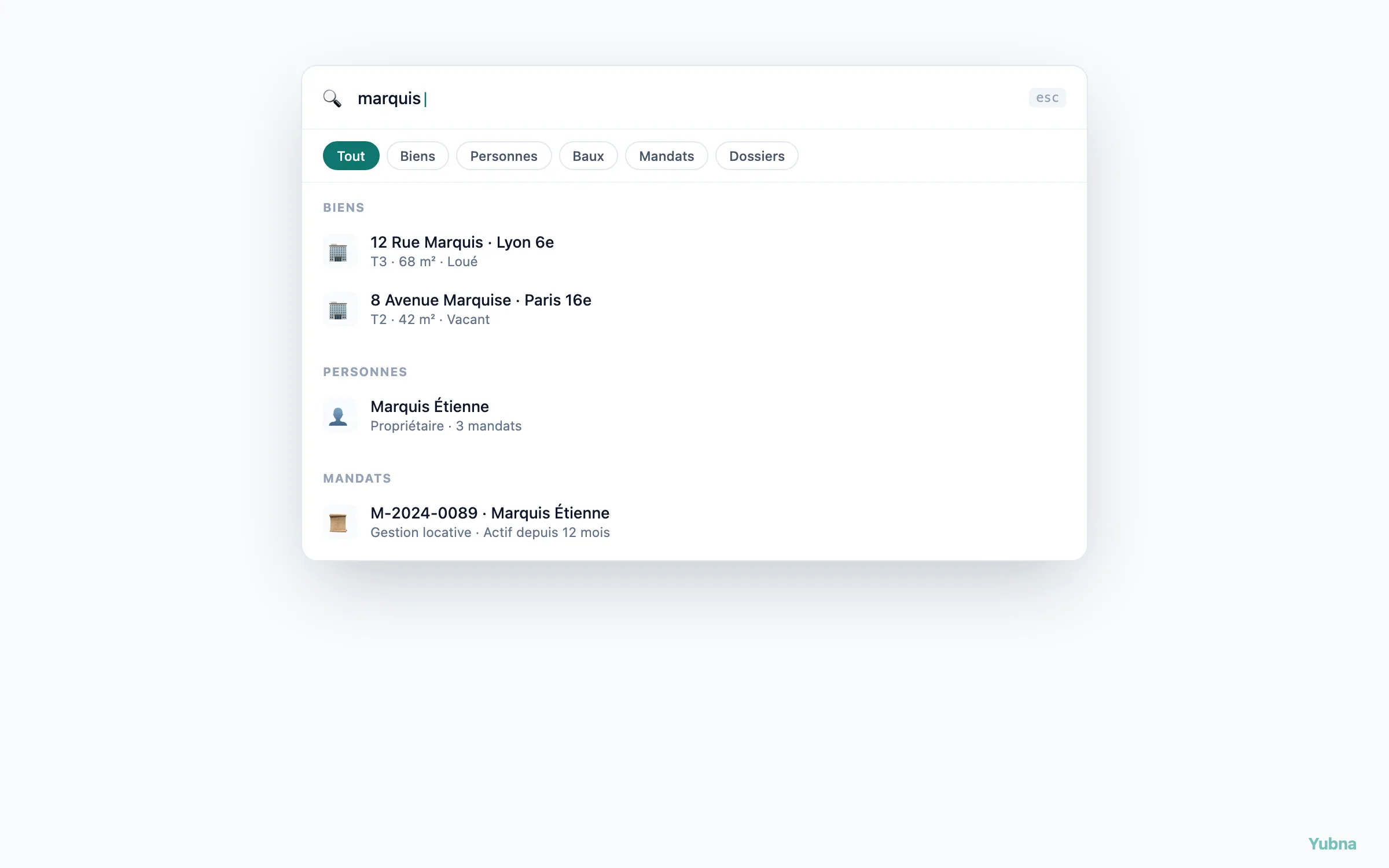 Yubna optimise Recherche globale (Spotlight) : Solution PropTech pour modale de recherche cross-domaine — résultats groupés en 5 sections (Biens, Personnes, Baux, Mandats, Dossiers)